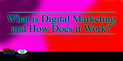 What is Digital Marketing and How Does it Work Title Graphic SeeDreams Marketing Taos, NM Header-1